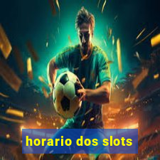 horario dos slots